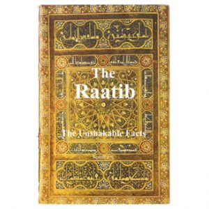 The Raatib - The Unshakable Facts